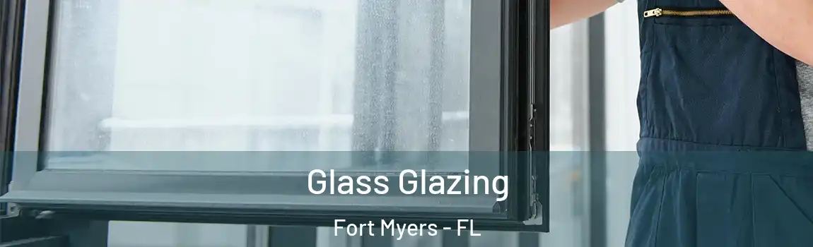 Glass Glazing Fort Myers - FL